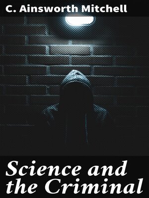 cover image of Science and the Criminal
